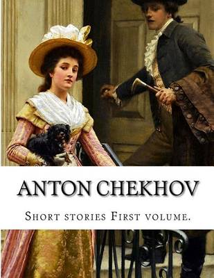 Book cover for Anton Chekhov, First volume.