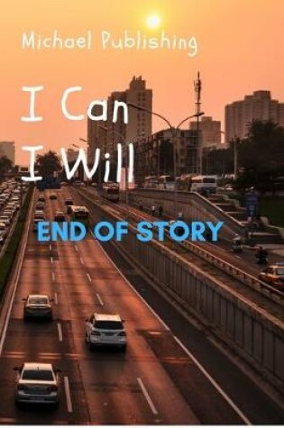 Cover of I Can. I Will. End of story