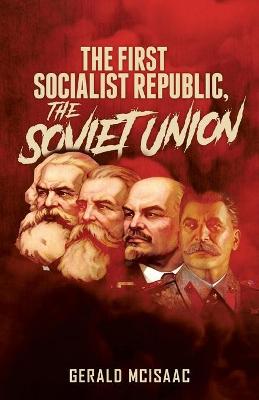 Book cover for The First Socialist Republic, the Soviet Union