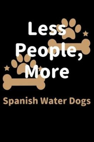 Cover of Less People, More Spanish Water Dogs