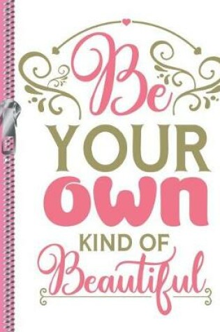 Cover of Be Your Own Kind of Beautiful