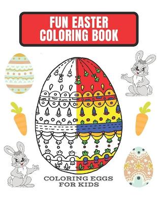 Book cover for Fun Easter Coloring Book Coloring Eggs for Kids