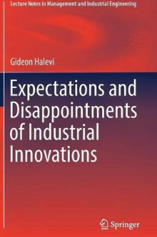 Cover of Expectations and Disappointments of Industrial Innovations