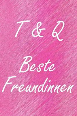 Book cover for T & Q. Beste Freundinnen