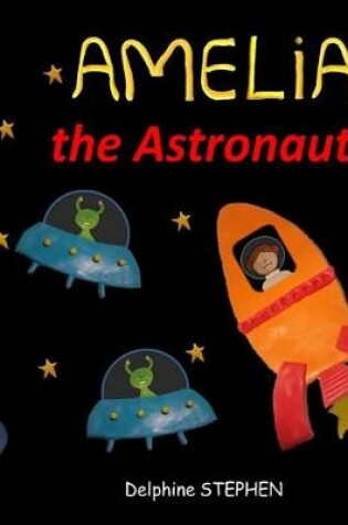 Cover of Amelia the Astronaut