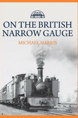 Cover of On the British Narrow Gauge