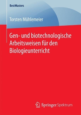 Cover of Gen- und biotechnologische Arbeitsweisen für den Biologieunterricht