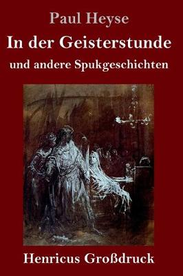 Book cover for In der Geisterstunde und andere Spukgeschichten (Großdruck)