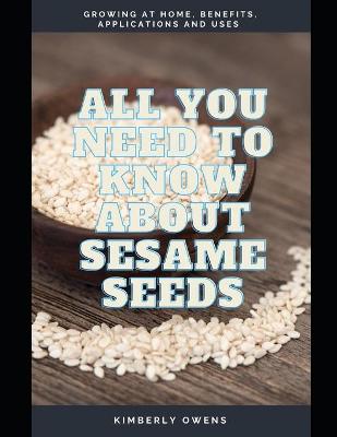 Book cover for All You Need to Know about Sesame Seed