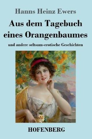 Cover of Aus dem Tagebuch eines Orangenbaumes