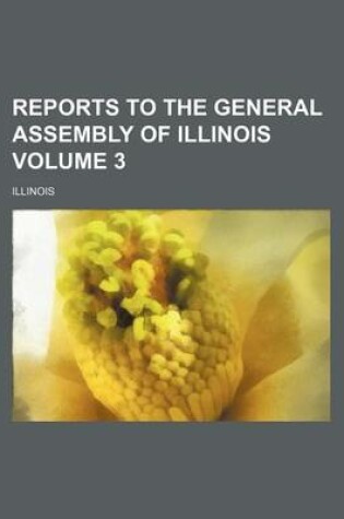 Cover of Reports to the General Assembly of Illinois Volume 3