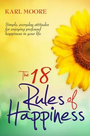 Cover of The 18 Rules of Happiness