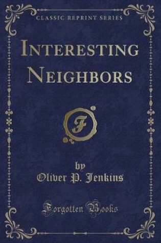 Cover of Interesting Neighbors (Classic Reprint)