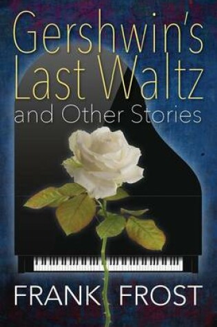 Cover of Gershwin's Last Waltz and Other Stories