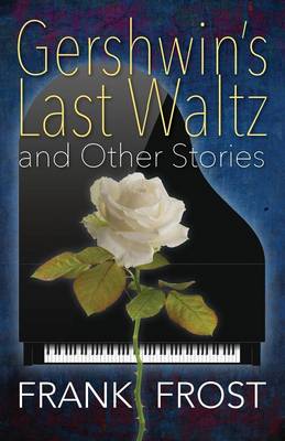 Book cover for Gershwin's Last Waltz and Other Stories