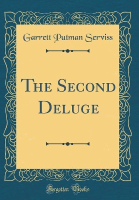 Book cover for The Second Deluge (Classic Reprint)