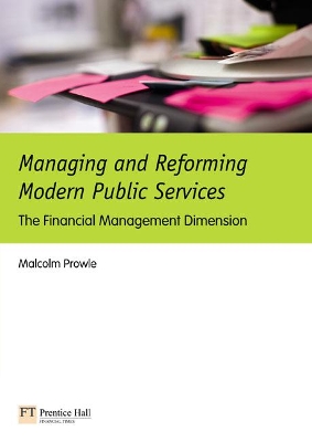 Book cover for Managing and Reforming Modern Public Services:The Financial Management Dimension