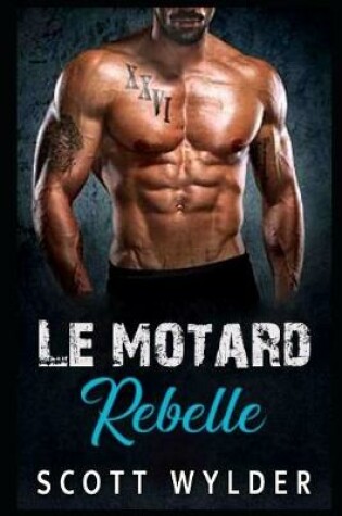 Cover of Le motard rebelle