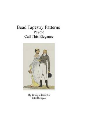 Book cover for Bead Tapestry Patterns Peyote Call This Elegance