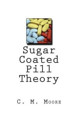Cover of Sugar Coated Pill Theory