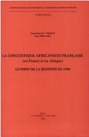 Book cover for La Linguistique Africaniste Francaise (en France Et En Afrique). Le Point De La Question En 1979