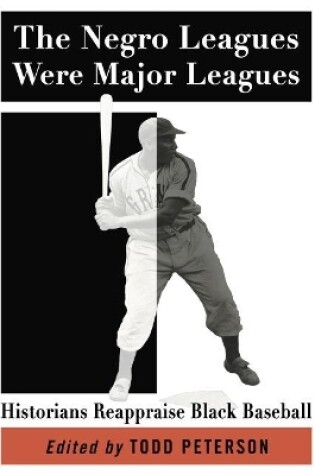 Cover of The Negro Leagues Were Major Leagues