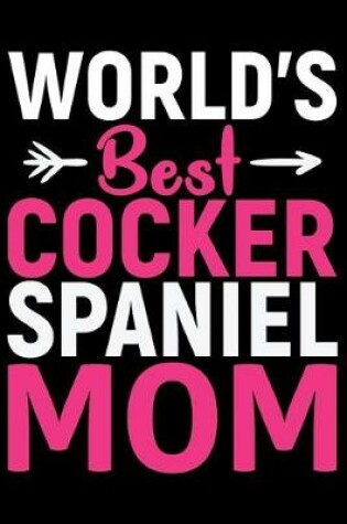 Cover of World's Best Cocker Spaniel Mom