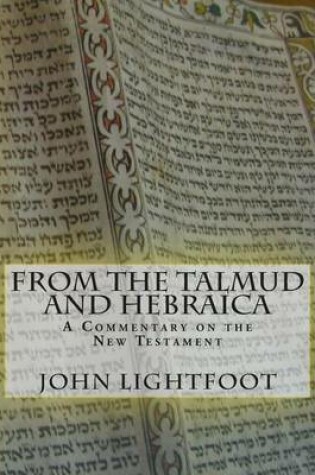 Cover of A Commentary on the New Testament From The Talmud and Hebraica