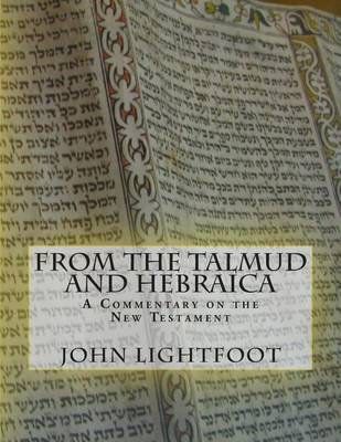 Book cover for A Commentary on the New Testament From The Talmud and Hebraica