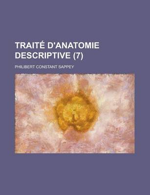 Book cover for Traite D'Anatomie Descriptive (7 )