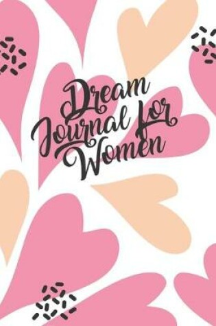 Cover of Dream Journal For Women