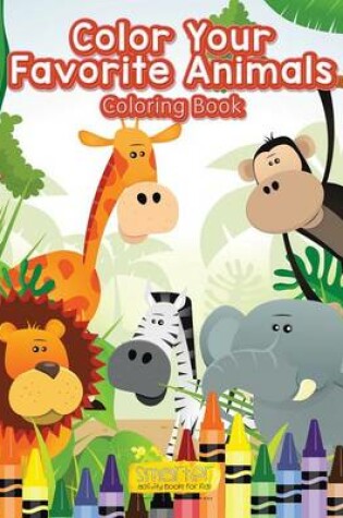 Cover of Color Your Favorite Animals Coloring Book