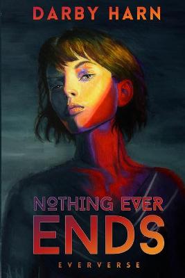 Book cover for Nothing Ever Ends