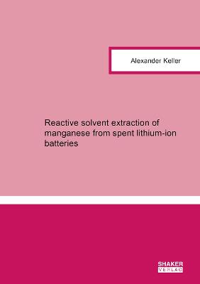 Book cover for Reactive solvent extraction of manganese from spent lithium-ion batteries