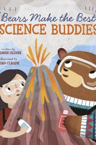 Cover of Bears Make the Best Science Buddies