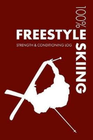 Cover of Freestyle Skiing Strength and Conditioning Log