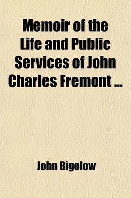 Book cover for Memoir of the Life and Public Services of John Charles Fremont