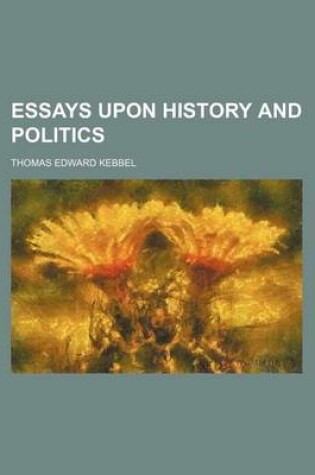 Cover of Essays Upon History and Politics