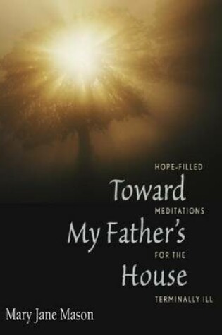 Cover of Toward My Father's House