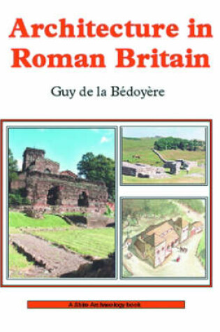 Cover of Architecture in Roman Britain