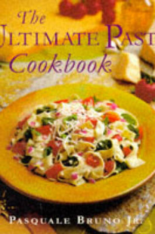 Cover of The Ultimate Pasta Cookbook