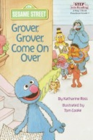 Cover of Sesst-Step Read Grover Grover Come