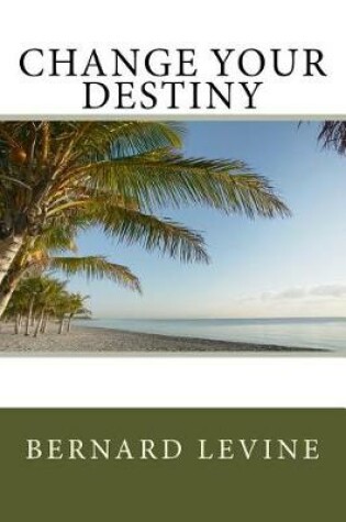 Cover of Change Your Destiny