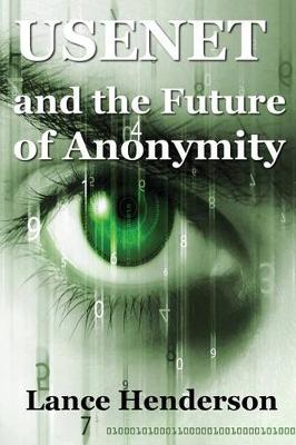 Book cover for Usenet & the Future of Anonymity