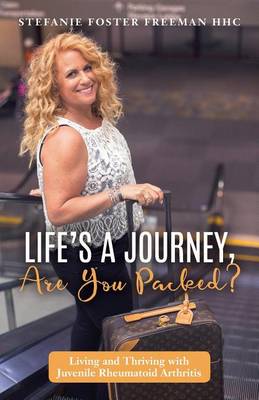 Cover of Life's A Journey, Are You Packed?