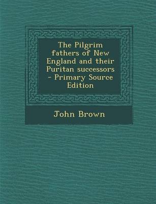 Book cover for Pilgrim Fathers of New England and Their Puritan Successors