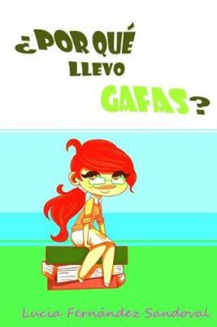 Cover of por Qu  Llevo Gafas?