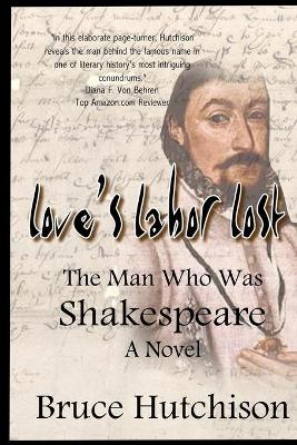 Book cover for LOVE'S LABOR LOST The Man Who Was Shakespeare