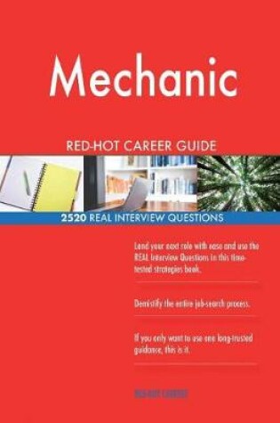 Cover of Mechanic Red-Hot Career Guide; 2520 Real Interview Questions