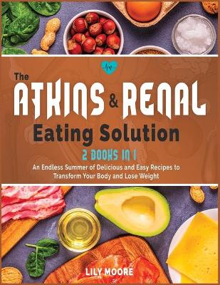 Book cover for The Atkins and Renal Eating Solution